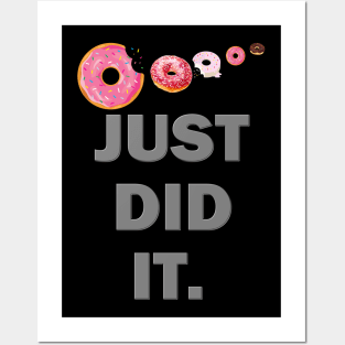 Just Did It Shirt, Food Shirt, Donuts Shirt, Sprinkles Shirt, Funny Gift Idea Shirt, Exercise Shirt, Foodie Shirt, Gym Workout Posters and Art